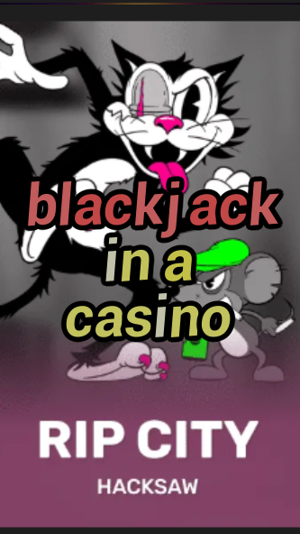 blackjack in a casino-3xn3u5udepyz9m9w5iat.com